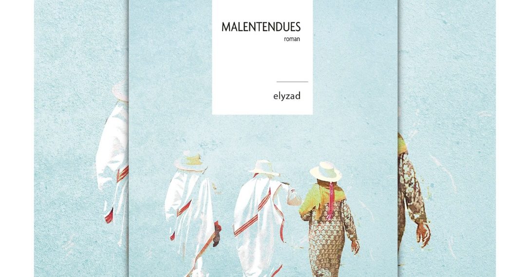 Malentendues, un roman engagé sur la condition des femmes tunisiennes contemporaines